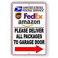Deliver All Packages To Garage Door Arrow Right Sign METAL delivery SI076