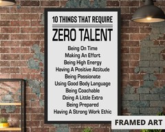 10 Things That Require Zero Talent, Inspirational Quotes 11×17″ Framed Poster