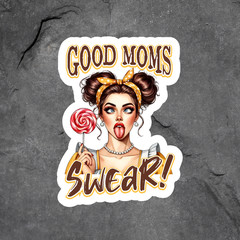 Mom Sticker Vinyl Decal Good Moms Swear Funny Girl Lollipop Cute