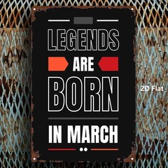 Legends Are Born In March Metal Sign Motivational Birthday Wall Home Decor