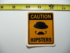 CAUTION HIPSTERS SMALL STICKER DECAL SIGN FUN LITTLE SIGNS FUNNY