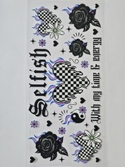 Selfish UV DTF Transfer Sticker Wrap Tumbler UVDTF BUY 10+ GET COMBINED SHIPPING
