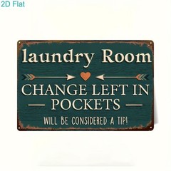 Laundry Room Change in Pockets Funny Metal Sign Humorous Laundry Area Decoration