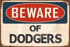 BEWARE of DODGERS Aluminum 8×12 Metal Novelty Vintage Reproduction Danger Sign