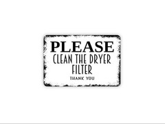 Please Clean The Dryer Filter Thank You Sign Metal or Canvas | Laundry Room