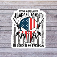 2nd Amendment Sticker Vinyl Decal Come And Take It In Defense Of Freedom
