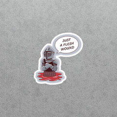 Just a Flesh Wound Monty Python and the Holy Grail Sticker #5757