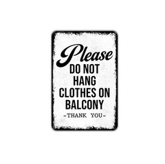Please Do Not Hang Clothes On Balcony Metal Sign Balcony Rules Patio Rental Prop