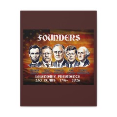 Founding Fathers 250 Years 1776 – 2026 Legends Canvas Wrap Print 16 x 24