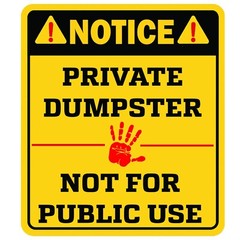 LARGE Private Dumpster Sticker / Waterproof and Non-Fading / Industrial Decal