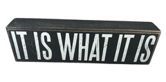 IT IS WHAT IT IS Wooden Box Sign Primitives by Kathy Home Decor