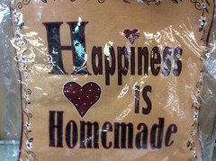PILLOW HAPPINESS IS HOMEMADE NEW IN PLASTIC BAG MEASURES 15 inches X 15 inches