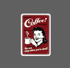 Coffee Sticker Sleep When Dead Waterproof – Buy Any 4 For $1.75 EACH Storewide!