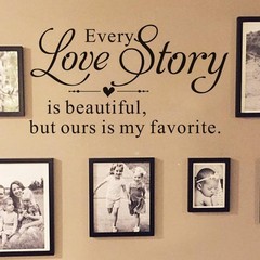 Every Love Story is Beautiful, but Ours is My Favorite – Letters Wall Decals …