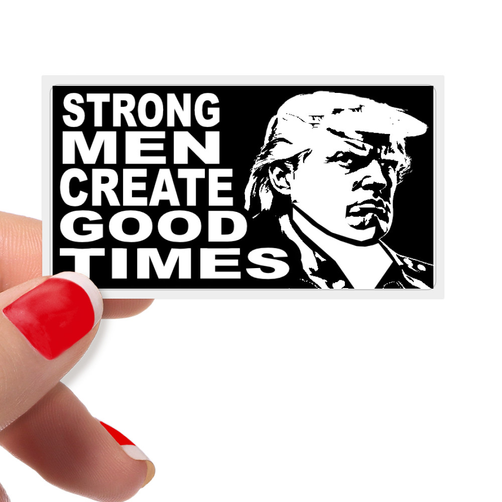 TRUMP «STRONG MEN CREATE GOOD TIMES» Bulk Statement Stickers Packs Election 2024
