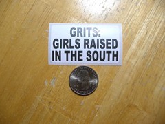 GRITS GIRLS RAISED IN THE SOUTH STICKER DECAL 1 – 50 BULK PACK FUNNY PRANK