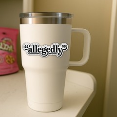 4PCS “Allegedly” Stickers • Funny Meme Vinyl Decals • Waterproof Die-Cut Sticker