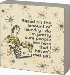Primitives by Kathy Box Sign «BASED ON THE AMOUNT OF LAUNDRY » 4″L x 4″W NEW