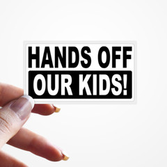 «HANDS OFF OUR KIDS!» Pro Family Anti Woke Groomer Statement Stickers Bulk Packs