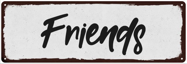 Friends Black on White Shabby Chic Metal Sign Room Decor 106180049011