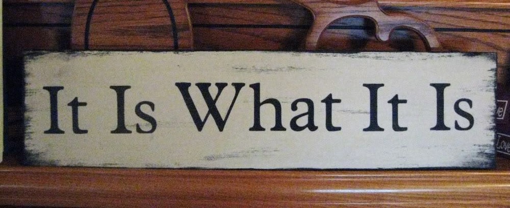 Primitive Sign It Is What It Is Tan Shabby Aged