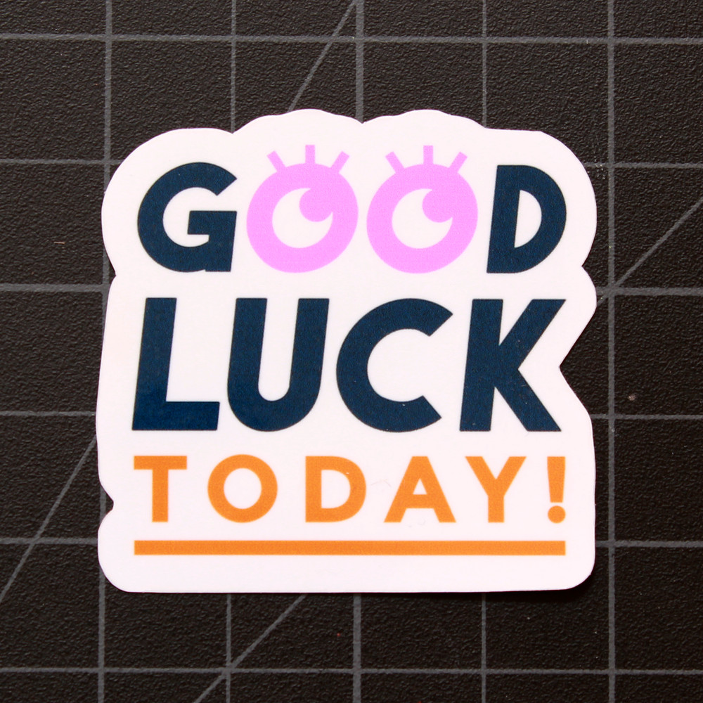 Good luck Today! Inspirational Vinyl Decal Laptop Die Cut Sticker 2″