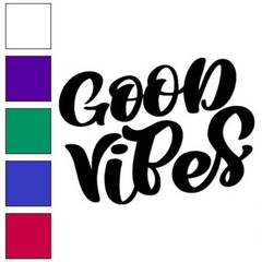 Good Vibes, Vinyl Decal Sticker, Multiple Colors & Sizes #6246