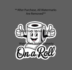 On A Roll Sticker Waterproof Decal Toilet Paper Kawaii Funny Quote Gift NEW
