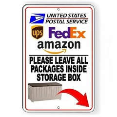 Please leave all packages inside storage box sign / decal deliveries I127