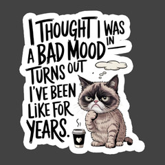 Cat Sticker Vinyl Decal Bad Mood Funny Grumpy Cat Humor Meme Cute