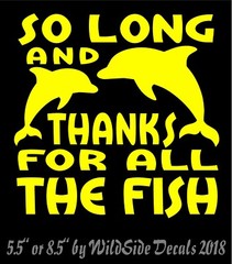 So Long Thanks For All The Fish Vinyl Decal Hitchhiker’s Guide Movie Dolphins