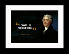 Thomas Jefferson I Cannot Live Poster Print Picture or Framed Wall Art