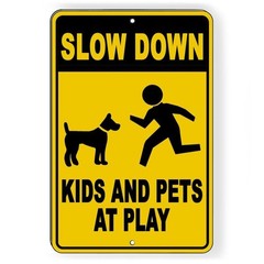 SIGN Slow Down Kids & Pets at Play Metal / Decal Warning Caution Yard Drive Slow