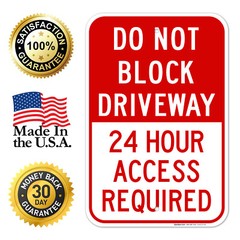 Do Not Block Driveway 24 Hour Access Required Red,