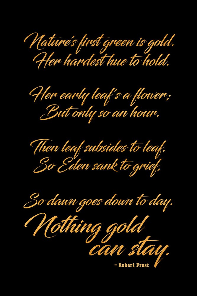 Robert Frost Nothing Gold Can Stay Poem Poetry Motivational Nature Poster 12×18