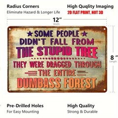 Sarcastic Funny Some People Didn’t Fall From Stupid Tree Metal Sign Tin Wall Art