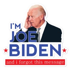 Joe Biden Sticker 2020 Funny Democrat Meme GOP Trump Political MAGA Bumper Anti