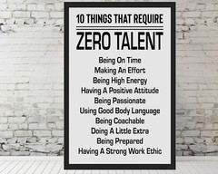 10 Things That Require Zero Talent, Inspirational Quotes 11×17″ Framed Poster