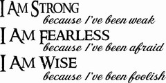 I Am Strong I Am Fearless I Am Wise 11 x 22 Motivational Vinyl Wall Decals
