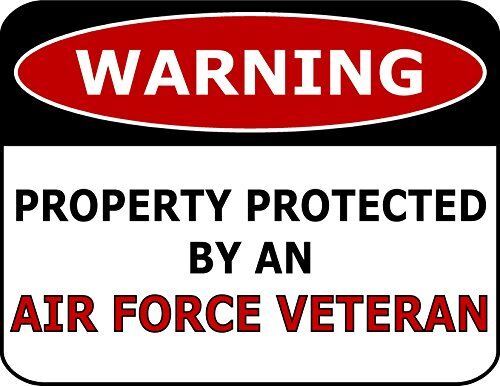 PCSCP Warning Property Protected By An Air Force Veteran 11 inch by 9.5 inch Lam