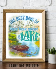 The Best Days Of My Life – Lake 11×14 Unframed Art Print Great Lake House Decor