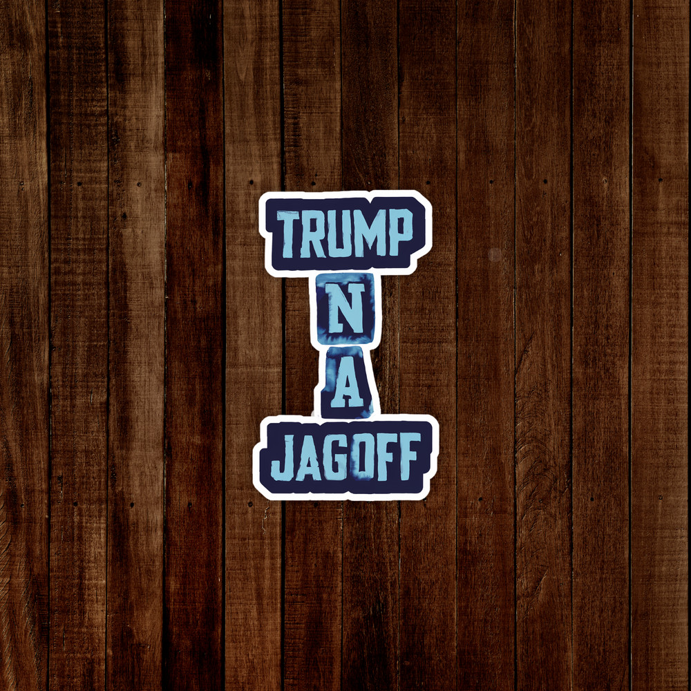 Trump N A Jagoff – Funny Political Anti-Trump Tie Dye Sticker Decal #1376