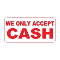 We Only Accept Cash Red Retro Vintage Style Metal Sign – 8 In X 12 In With Holes