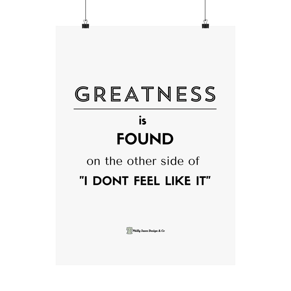 Greatness Inspiration Quote Wall Art Vertical Poster Office Dorm Decor
