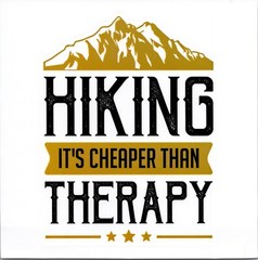 HIKING IT’S CHEAPER THAN THERAPY – Vinyl Sticker – 4.25in x 3.25in