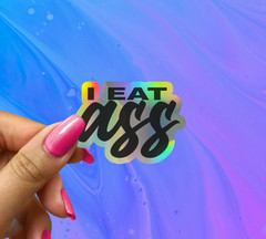 I Eat Ass Holographic Vinyl Sticker – Funny Water Bottle Decal