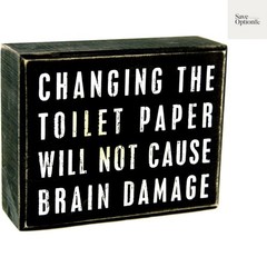 Classic Box Sign, 5 x 4-Inches, Changing The Toilet Paper