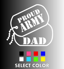 Proud ARMY DAD Dog Tags Die Cut Window Sticker Decal – Multiple Colors