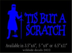 Tis But A Scratch Decal Monty Python Quote car truck window funny vinyl sticker