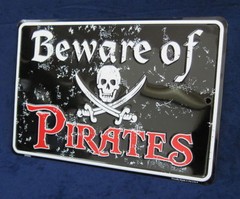 BEWARE PIRATES *US MADE* Embossed Warning Sign – Man Cave Garage Bar Wall Decor